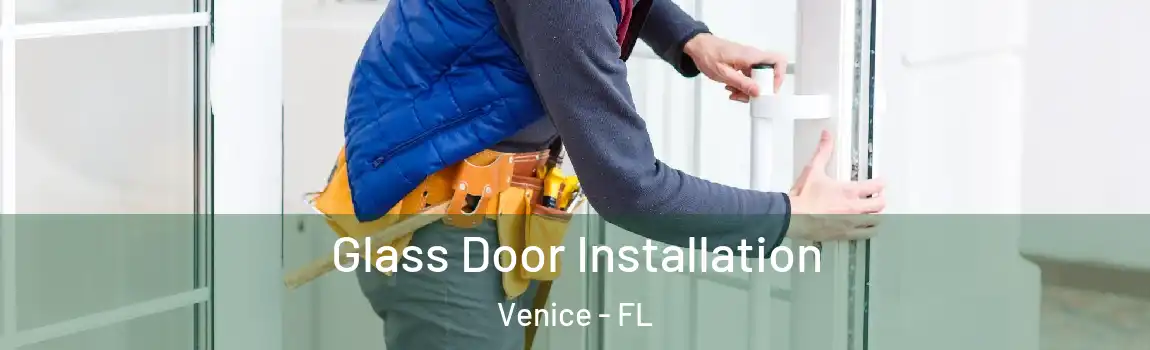 Glass Door Installation Venice - FL