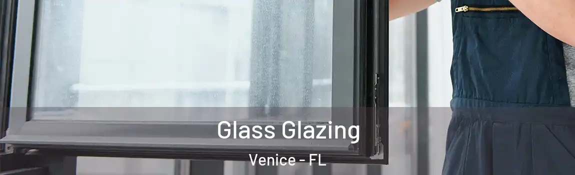 Glass Glazing Venice - FL