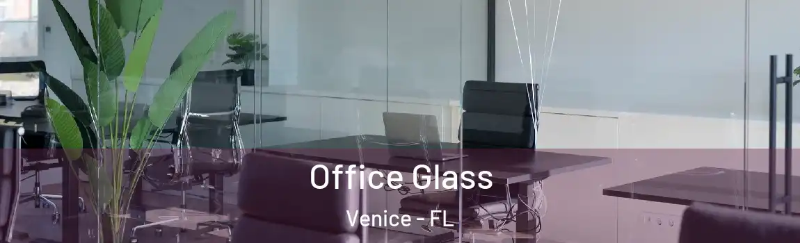 Office Glass Venice - FL