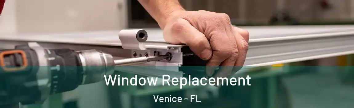 Window Replacement Venice - FL